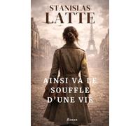 Ainsi va le souffle d'une vie