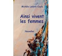Ainsi vivent les femmes: Nouvelles