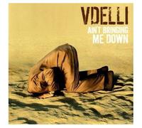 Vdelli – Ain't Bringing Me Down – CD Digipak (in-akustik)
