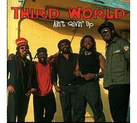 Ain't Givin Up by THIRD WORLD (2003-05-06)