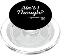 Ain't I Though Sojourner Truth 1851 Funny Black History PopSockets PopGrip pour MagSafe