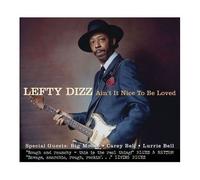 Dizz, Lefty – Ain't It Nice to Be Loved – Import