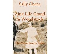 Ain't Life Grand In Woodstock