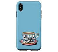 Ain't My First Cuppa Tasse à thé Motif Floral Coque pour iPhone XS Max
