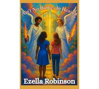 Ain't No Bullies In Heaven!