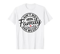 Ain't No Family Like The One We Got 2026 Family Reunion T-Shirt
