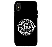 Ain't No Family Like The One We Got Funny Family Reunion Coque pour iPhone X/XS