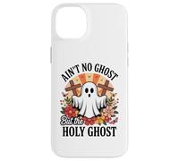 Ain't No Ghost But The Holy Ghost Halloween Coque pour iPhone 14 Plus