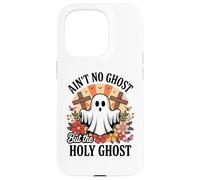 Ain't No Ghost But The Holy Ghost Halloween Coque pour iPhone 15 Pro