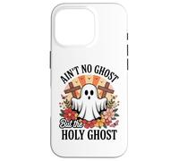 Ain't No Ghost But The Holy Ghost Halloween Coque pour iPhone 16 Pro