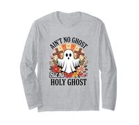 Ain't No Ghost But The Holy Ghost Halloween Manche Longue