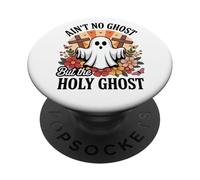 Ain't No Ghost But The Holy Ghost Halloween PopSockets PopGrip Adhésif