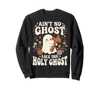 Ain't No Ghost Like The Holy Ghost Drôle Mignon Sweatshirt
