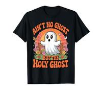 Ain't No Ghost Like The Holy Ghost Funny Christian Halloween T-Shirt