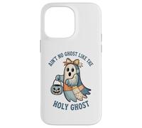 Ain't No Ghost Like The Holy Ghost Halloween Coque pour iPhone 14 Pro Max