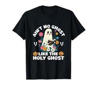 Ain't No Ghost Like The Holy Ghost Jésus Christian Halloween T-Shirt