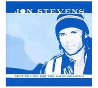 Stevens,Jon - Aint No Life For The Faint Hearted (10 Tks)Aus Exc