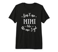 Ain't No Mimi Like Mine Funny T-Shirt Haut de Gamme