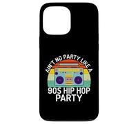 Ain't No Party Like a 90s Hip Hop Party 90s Hip Hop Party Coque pour iPhone 13 Pro Max