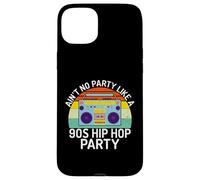 Ain't No Party Like a 90s Hip Hop Party 90s Hip Hop Party Coque pour iPhone 15 Plus