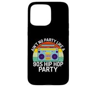 Ain't No Party Like a 90s Hip Hop Party 90s Hip Hop Party Coque pour iPhone 15 Pro Max