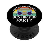 Ain't No Party Like a 90s Hip Hop Party 90s Hip Hop Party PopSockets PopGrip Adhésif