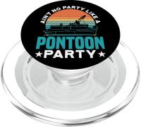 Ain't No Party Like A Pontoon Party Boat Lake Summer Fun - PopSockets PopGrip pour MagSafe