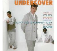 Undercover - Ain't No Stoppin' Us [Import]