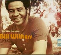 Ain't No Sunshine: The Best of Bill Withers