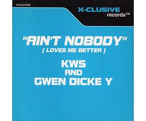 Ain't Nobody (Loves Me Better) - K.W.S. And Gwen Dickey 7" 45