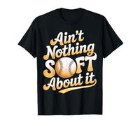 Ain't Nothing Soft About It Sports de Balle-Molle - T-Shirt