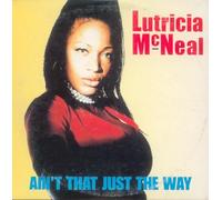 Mcneal Lutricia - Ain't That Just The Way