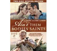 Ain't Them Bodies Saints