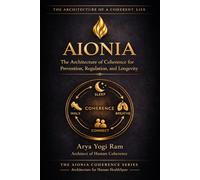 AIONIA: The Architecture of Coherence for Prevention, Regulation, and Longevity