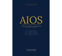 AIOS: The AI Operating System Framework for Modern Business: A practical framework for turning AI ambition into clearer strategy, stronger workflows, and commercially relevant execution.