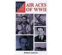 Air Aces Of Wwii (Vital Guide)