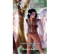 Air and the Crown: Legacy of the Phoenix Book Two