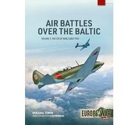 Air Battles over the Baltic 1941 Volume 2: The Eve of War, Early 1941