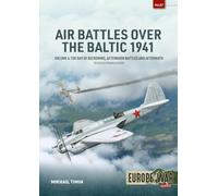 Air Battles over the Baltic 1941 Volume 4: The Day of Reckoning, Afternoon Battles and Aftermath