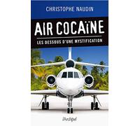 Air cocaïne - Les dessous d'une mystification