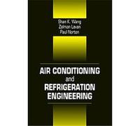 Air Conditioning and Refrigeration Engineering Paul Norton, Shan K. Wang, Zalman Lavan (Auteur)