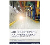 Air Conditioning and Ventilation: Fundamental to Practical