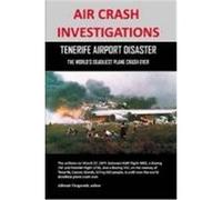 Air Crash Investigations: Tenerife Airport Disaster, the World's Deadliest Plane Crash Ever Fitzgerald, Allistair (Auteur)