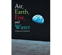 Air, Earth, Fire, and Water: A Glimpse of the Created Earth