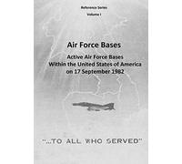 Air Force Bases: Active Air Force Bases Within the United States of America on 17 September 1982