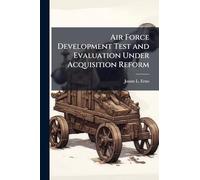 Air Force Development Test and Evaluation Under Acquisition Reform