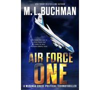 Air Force One an action-adventure technothriller - M.L. Buchman - Buchman Bookworks, Inc. - ebook (ePub) - Livre