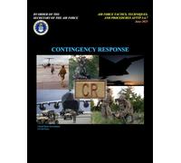 Air Force Tactics, Techniques, and Procedures AFTTP 3-4.7 Contingency Response June 2025
