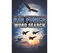 Air Force Word Search Puzzle Book: Includes Easy to Read Print about The Military, Air Force, and More | 6x9 inches, 110 pages | 50+ Puzzles | Great Gift for Birthdays, Holidays, Vacations, and More