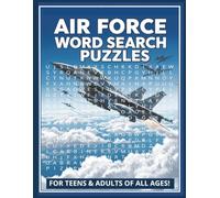 Air Force Word Search Puzzles: For Teens and Adults of All Ages| U.S. Military Branches Word Search Puzzles | 8.5 x 11 in. | 60 Puzzles | Large Print | Easy to Read!